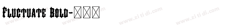 Fluctuate Bold字体转换 Fluctuate Bold字体转换